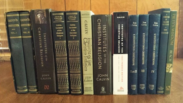 From Your Pastor: John Calvinâ€™s â€˜Institutes of the Christian Religion,â€™ Part 3